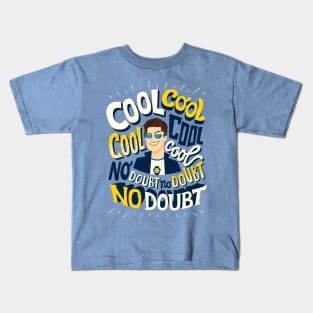 Cool cool cool Kids T-Shirt